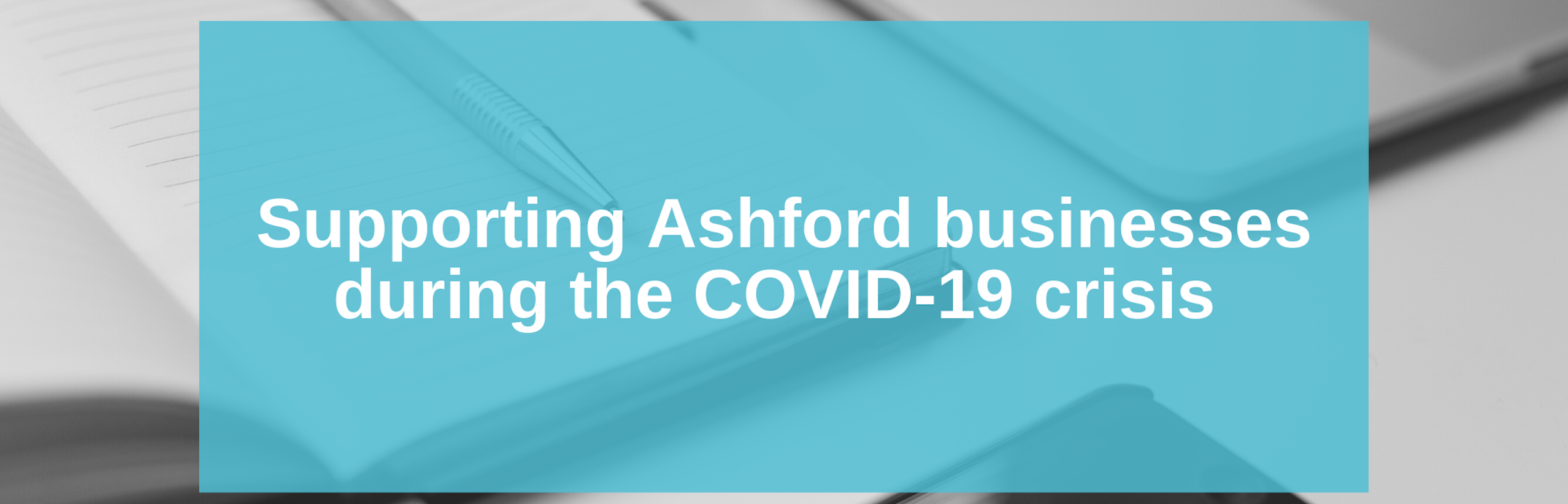 Supporting Ashford businesses during the COVID-19 crisis